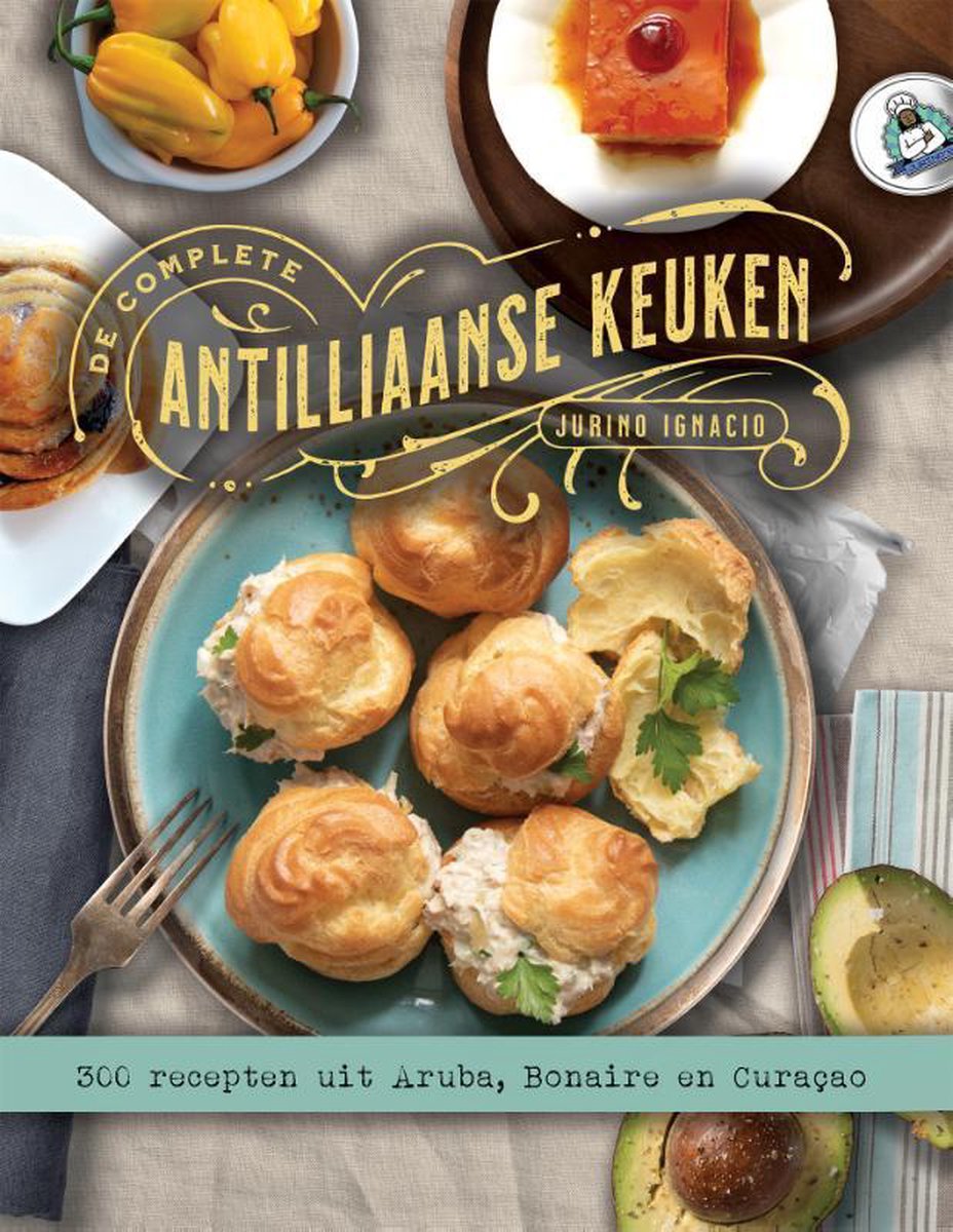 De Complete Antilliaanse Keuken Van Jurino Ignacio